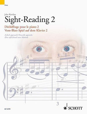 Piano Sight-Reading 2, Dechiffrage Pour Le Piano 2/Vom-Blatt-Spiel Auf Dem Klavier 2: A Fresh Approach/Nouvelle Approche/Eine Erfrischend Neue Methode by Kember, John