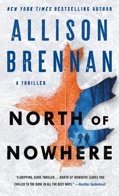 North of Nowhere: A Thriller by Brennan, Allison