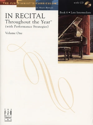 In Recital(r) Throughout the Year, Vol 1 Bk 6: With Performance Strategies by Marlais, Helen