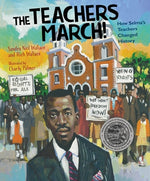 The Teachers March!: How Selma's Teachers Changed History by Wallace, Sandra Neil