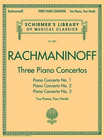 Three Piano Concertos: Nos. 1, 2, and 3: Schirmer Library of Classics Volume 2087 2 Pianos, 4 Hands by Rachmaninoff, Sergei