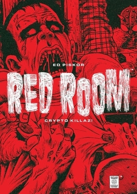 Red Room: Crypto Killaz! by Piskor, Ed