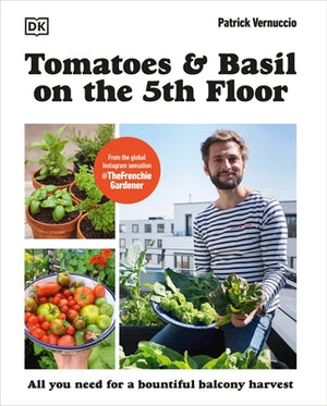 Tomatoes and Basil on the 5th Floor (the Frenchie Gardener) by Vernuccio, Patrick