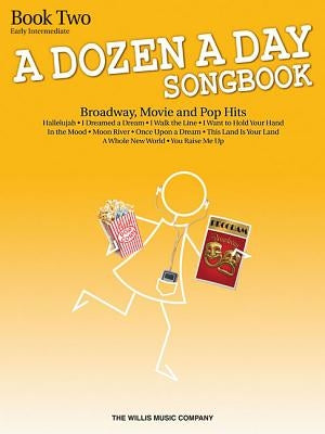 A Dozen a Day Songbook - Book 2: Early Intermediate Level by Hal Leonard Corp