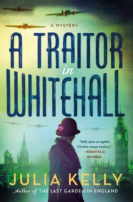 A Traitor in Whitehall by Kelly, Julia