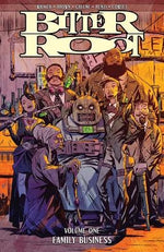 Bitter Root Volume 1: Family Business by Walker, David F.