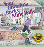 Your Grandma Rocks, Mine Rolls: A Grand Avenue Collection by Breen, Steve