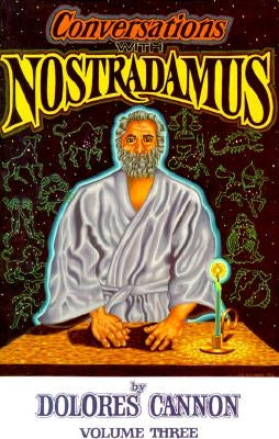 Conversations with Nostradamus: His Prophecies Explained by Cannon, Dolores