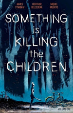 Something Is Killing the Children Vol. 1 by Tynion IV, James
