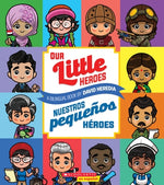 Our Little Heroes / Nuestros Pequeños Héroes (Bilingual) by Heredia, David