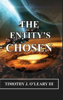 The Entity's Chosen by O'Leary, Timothy J., III