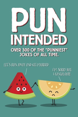 Pun Intended Paperback Gift Book by Willow Creek Press