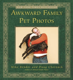 Awkward Family Pet Photos by Bender, Mike