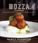 The Mozza Cookbook: Recipes from Los Angeles's Favorite Italian Restaurant and Pizzeria by Silverton, Nancy