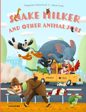 Snake Milker and Other Animal Jobs by Sekaninova, Stepanka