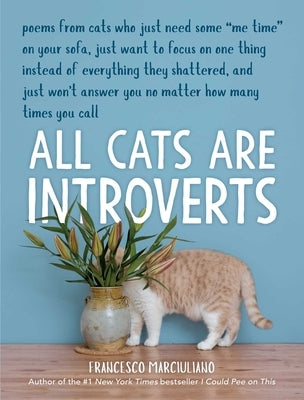 All Cats Are Introverts by Marciuliano, Francesco