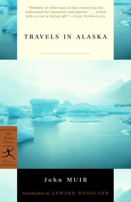 Travels in Alaska by Muir, John