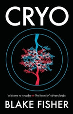 Cryo by Fisher, Blake P.