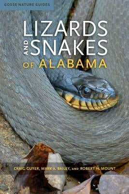 Lizards and Snakes of Alabama by Guyer, Craig