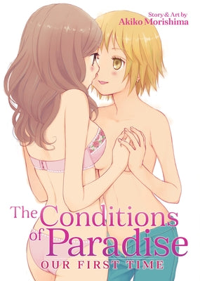 The Conditions of Paradise: Our First Time by Morishima, Akiko