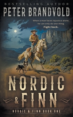 Nordic & Finn: A Classic Western Series by Brandvold, Peter