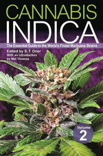 Cannabis Indica, Volume 2: The Essential Guide to the World's Finest Marijuana Strains by Oner, S. T.