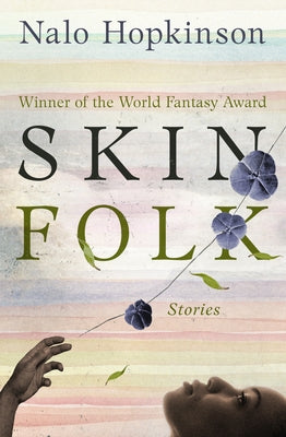 Skin Folk: Stories by Hopkinson, Nalo