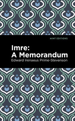 Imre: A Memorandum by Prime-Stevenson, Edward Irenaeus