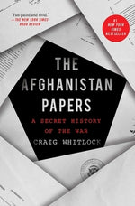 The Afghanistan Papers: A Secret History of the War by Whitlock, Craig