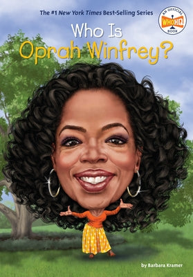 Who Is Oprah Winfrey? by Kramer, Barbara