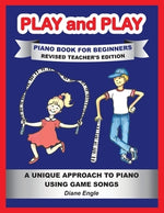 Play and Play Piano Book for Beginners: Learn How to Teach the Piano Using a Fun and Easy Method REVISED TEACHER EDITION by Engle, Diane