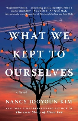 What We Kept to Ourselves by Kim, Nancy Jooyoun