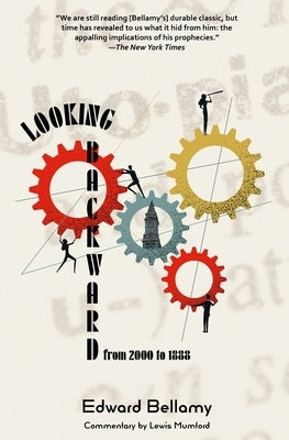 Looking Backward from 2000 to 1888 (Warbler Classics Annotated Edition) by Bellamy, Edward