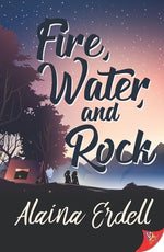 Fire, Water, and Rock by Erdell, Alaina