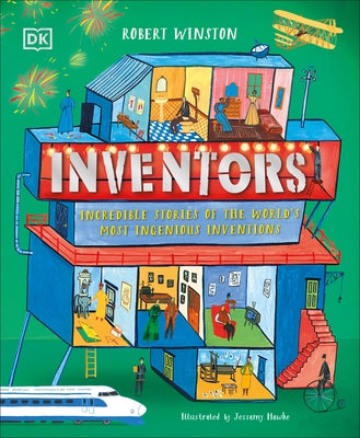 Inventors: Incredible Stories of the World's Most Ingenious Inventions by Winston, Robert