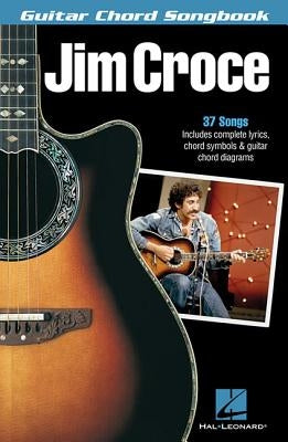 Jim Croce - Guitar Chord Songbook by Croce, Jim