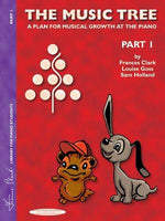 The Music Tree Student's Book: Part 1 -- A Plan for Musical Growth at the Piano by Clark, Frances