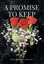 A Promise To Keep by Frazier, Minnie Bartee