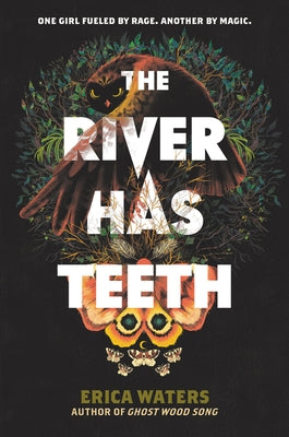 The River Has Teeth by Waters, Erica