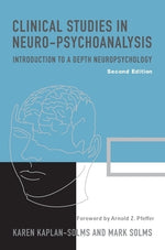 Clinical Studies in Neuro-Psychoanalysis by Kaplan-Solms, Karen