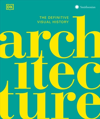 Architecture: The Definitive Visual Guide by Dk