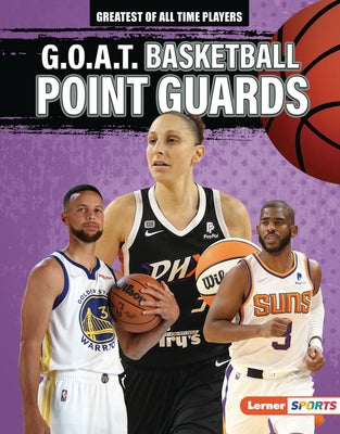 G.O.A.T. Basketball Point Guards by Lowe, Alexander