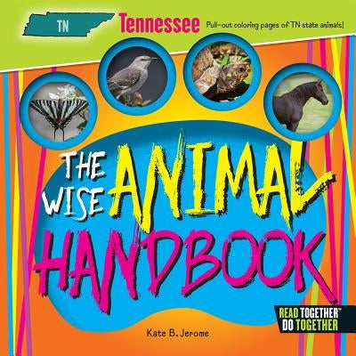 The Wise Animal Handbook Tennessee by Jerome, Kate B.