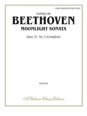 Moonlight Sonata, Op. 27, No. 2 (Complete) by Beethoven, Ludwig Van