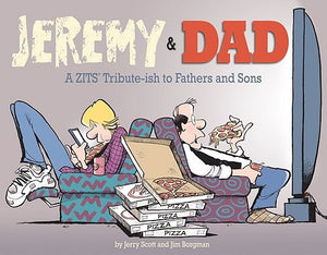 Jeremy and Dad: A Zits Tribute-Ish to Fathers and Sons Volume 24 by Borgman, Jim
