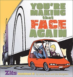 You're Making That Face Again: Zits Sketchbook No. 13 by Scott, Jerry