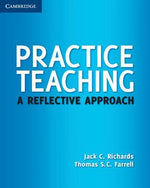 Practice Teaching: A Reflective Approach by Richards, Jack C.