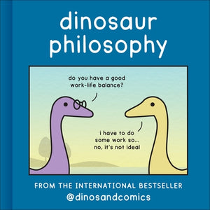 Dinosaur Philosophy by Stewart, James