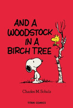 Peanuts: And a Woodstock in a Birch Tree by Schulz, Charles M.