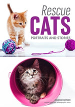 Rescue Cats: Portraits & Stories by Maynard, Susannah